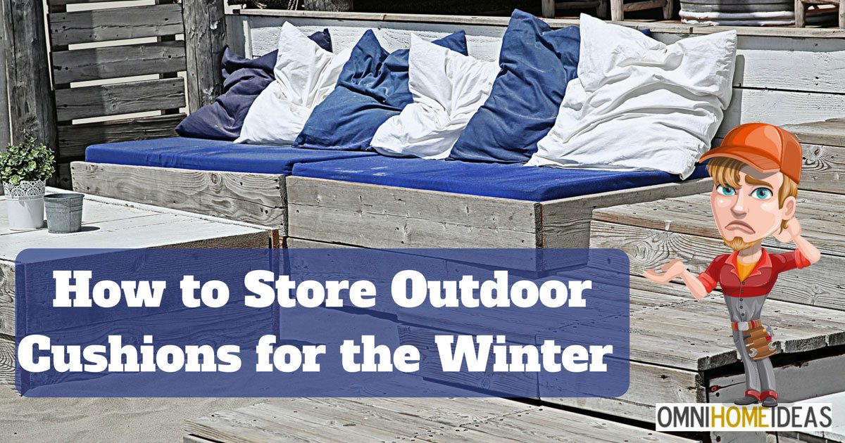 STORING OUTDOOR CUSHIONS
