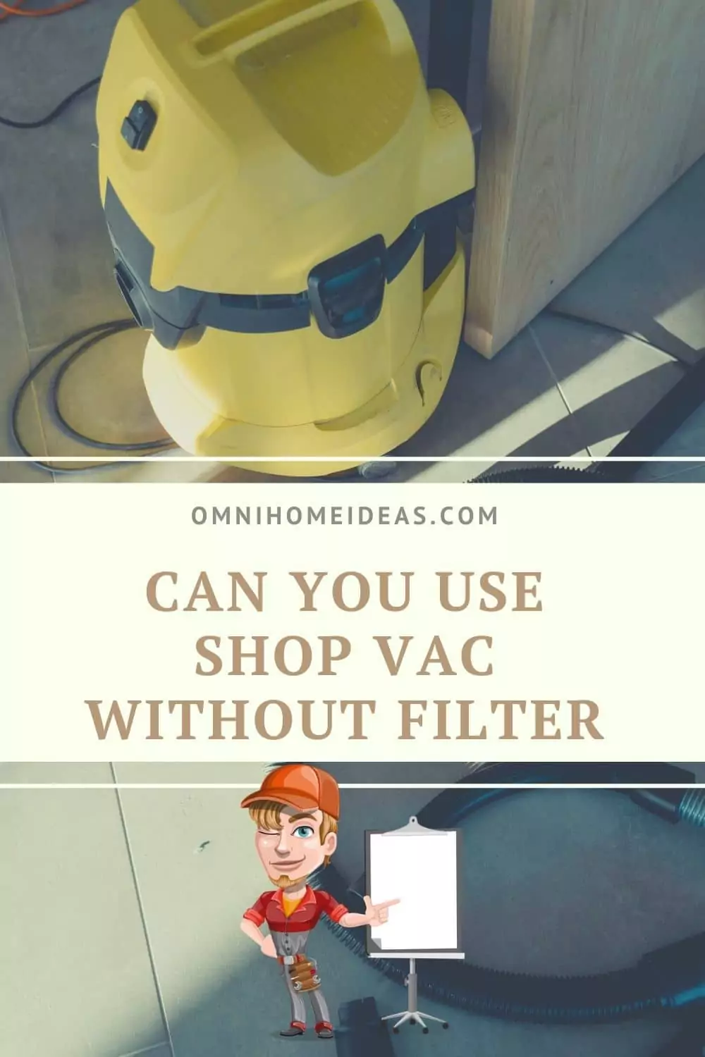 can you use a shop vac without a filter