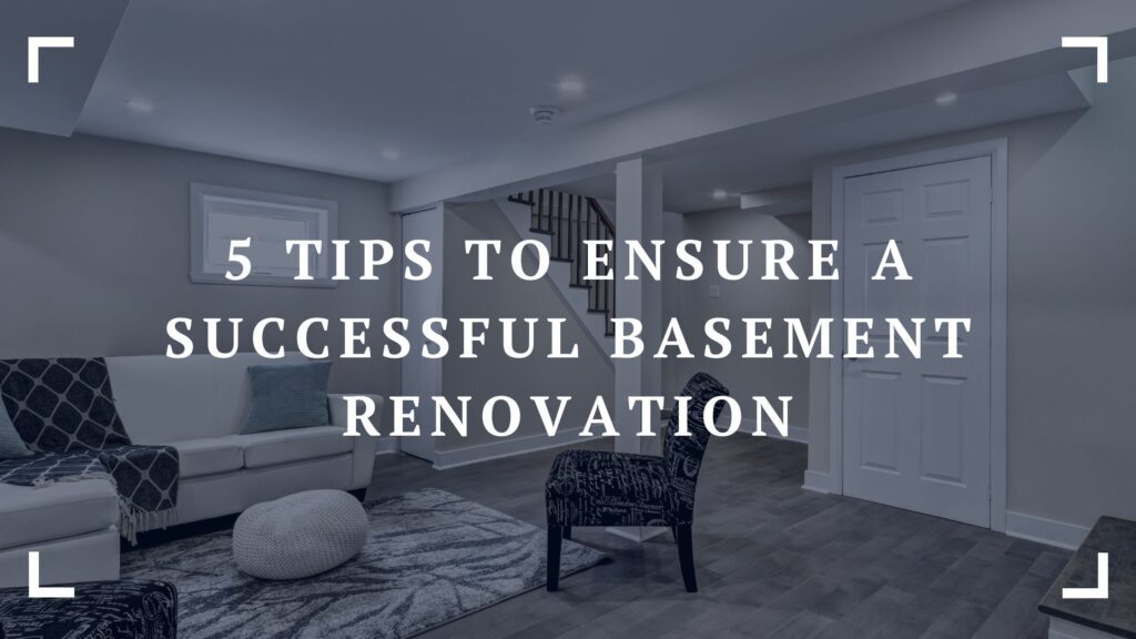 5 tips to ensure a successful basement renovation