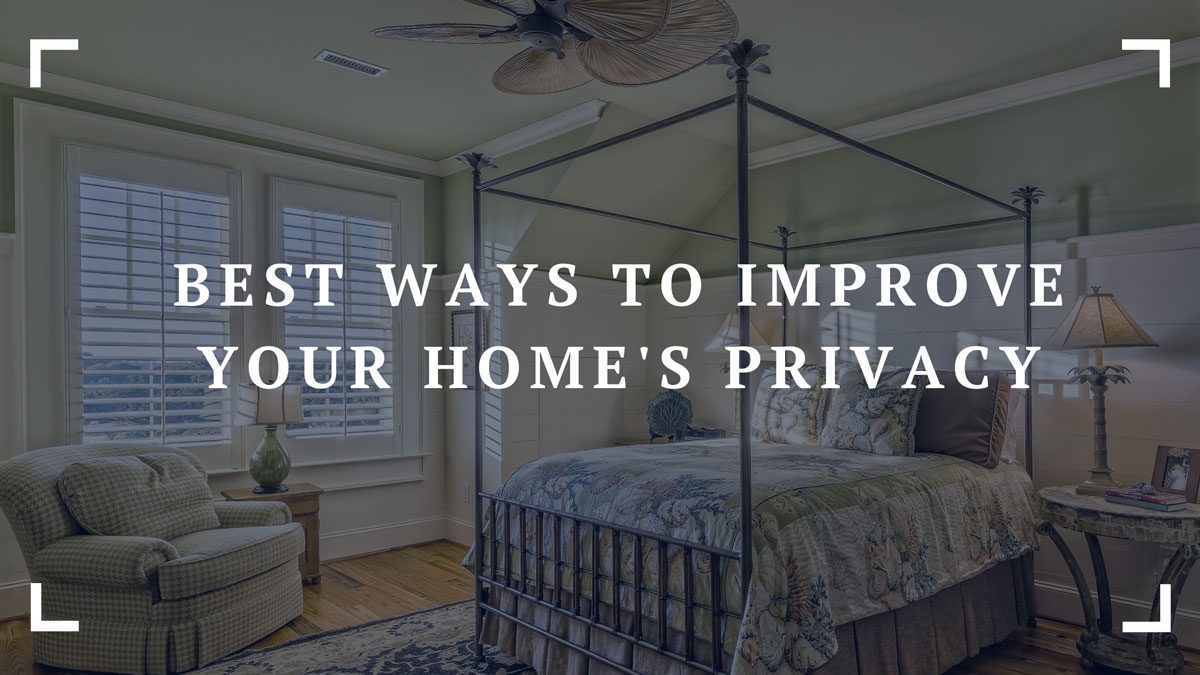 best ways to improve your home's privacy
