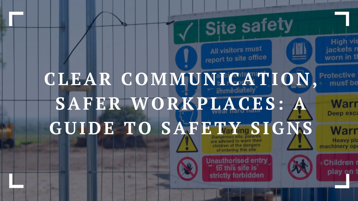 clear communication safer workplaces a guide to safety signs