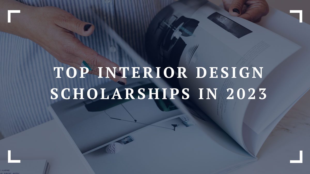 top interior design scholarships in 2023