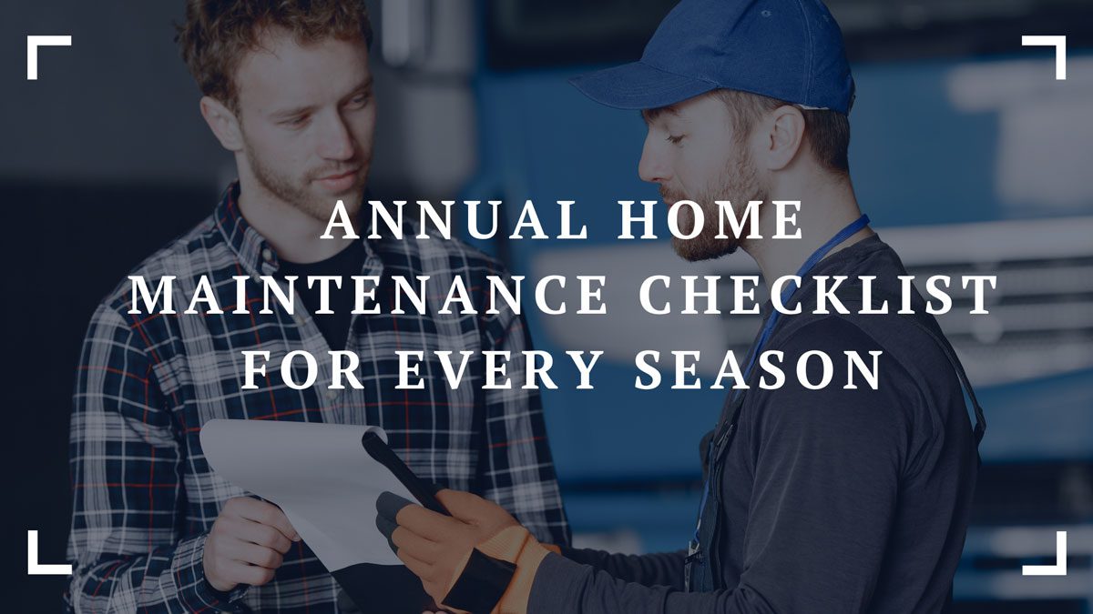 annual home maintenance checklist for every season