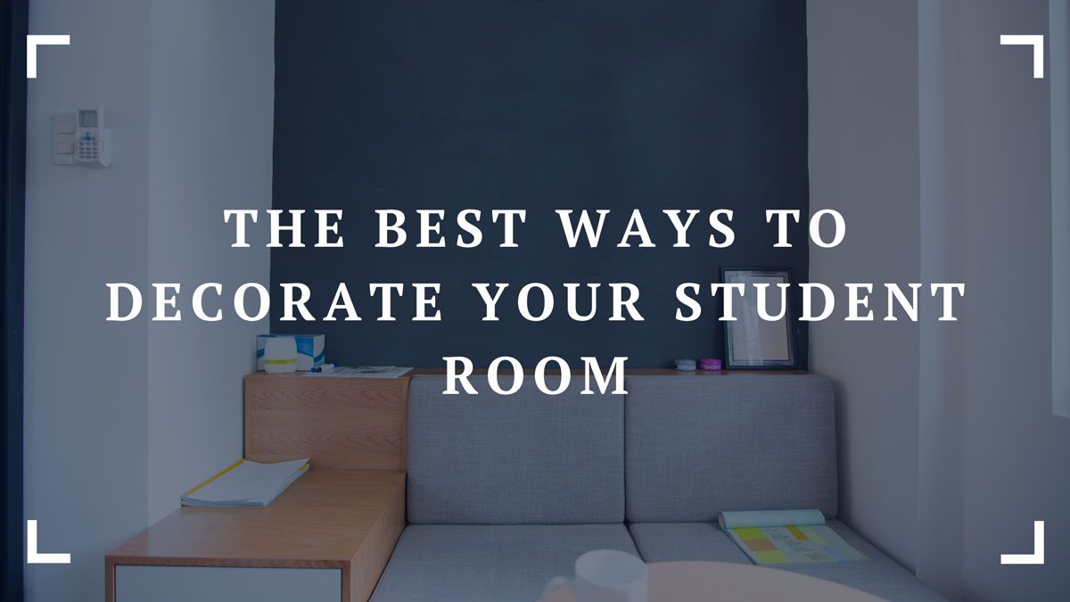 the best ways to decorate your student room 1